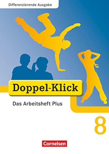 Stock image for Doppel-Klick - Differenzierende Ausgabe. 8. Schuljahr. Das Arbeitsheft Plus for sale by Chiron Media