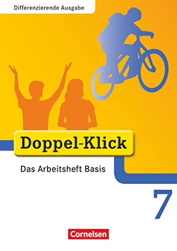 Stock image for Doppel-Klick - Differenzierende Ausgabe: 7. Schuljahr - Das Arbeitsheft Basis for sale by medimops