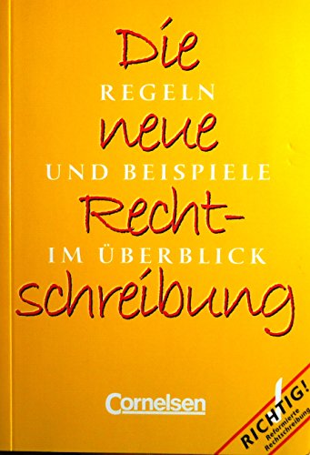9783464612019: Die neue Rechtschreibung. Regeln und Beispiele im berblick. (German Edition)