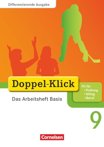 Stock image for Doppel-Klick 9. Schuljahr. Das Arbeitsheft Basis. Differenzierende Ausgabe for sale by Revaluation Books