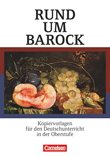 Beispielbild fr Rund um . - Sekundarstufe II: Rund um Barock: Kopiervorlagen fr den Deutschunterricht in der Oberstufe. Kopiervorlagen zum Verkauf von medimops