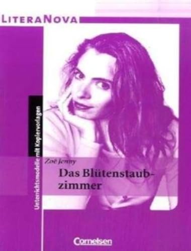 Beispielbild fr LiteraNova. Unterrichtsmodelle mit Kopiervorlagen: Zoe Jenny Das Bltenstaubzimmer zum Verkauf von medimops