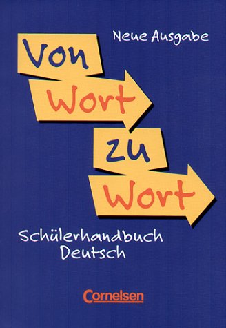 Stock image for Von Wort zu Wort. Schlerhandbuch Deutsch. Neubearbeitung. for sale by Ammareal