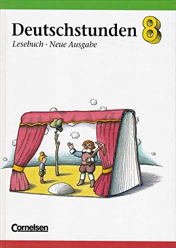 9783464621332: Deutschstunden, Lesebuch, Allgemeine Ausgabe, neue Rechtschreibung, 8. Schuljahr