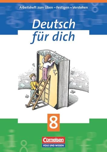 Deutsch für Dich. Arbeitsheft zum Üben-Festigen-Verstehen. Herausgegeben von Werner Bentin. Erarb...