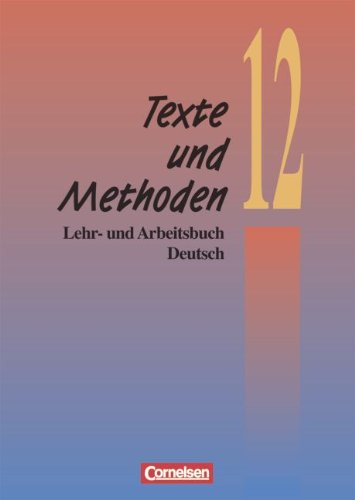 Beispielbild fr Texte und Methoden - Lehr- und Arbeitsbuch Deutsch - 12. Schuljahr zum Verkauf von medimops