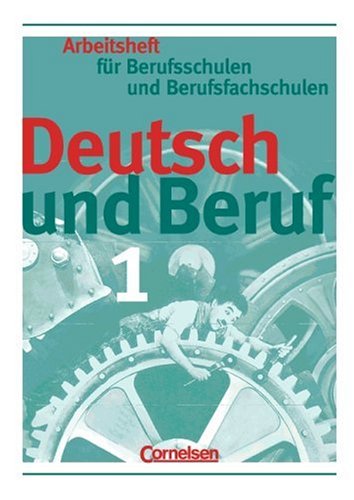 Beispielbild fr Deutsch und Beruf - Berufsschulen und Berufsfachschulen: Deutsch und Beruf, neue Rechtschreibung, Bd.1, Arbeitsheft fr Berufsschulen und Berufsfachschulen zum Verkauf von medimops