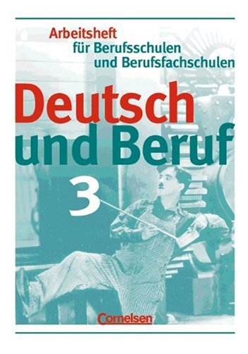 Beispielbild fr Deutsch und Beruf - Berufsschulen und Berufsfachschulen / Heft 3 - Arbeitsheft zum Verkauf von rebuy recommerce GmbH