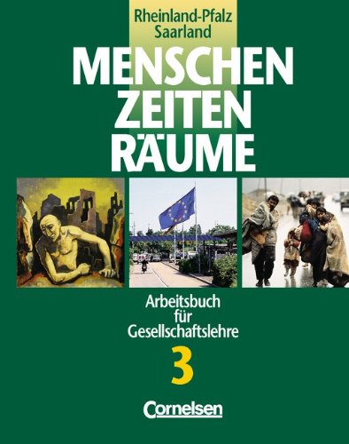 9783464640340: Menschen Zeiten Rume 3. Arbeitsbuch fr Gesellschaftslehre in Rheinland-Pfalz und Saarland