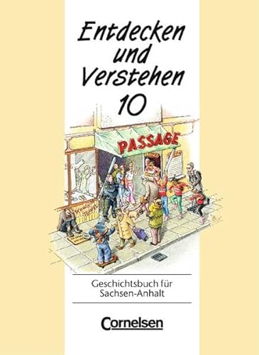 Stock image for Entdecken und Verstehen - Geschichtsbuch. Sachsen-Anhalt: Entdecken und Verstehen, Geschichtsbuch fr Sachsen-Anhalt, Klasse 10 for sale by medimops