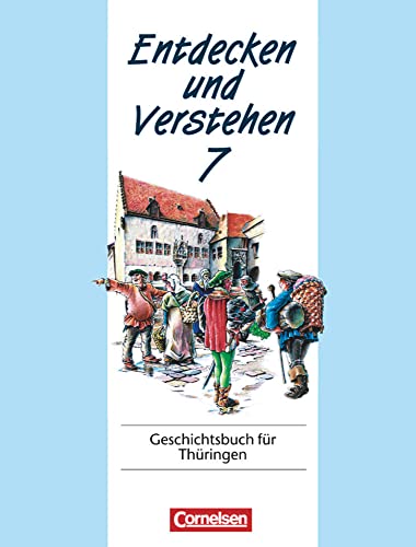 9783464640807: Entdecken und Verstehen 7. Geschichtsbuch fr Thringen: Von der Herausbildung des deutschen Reiches bis zum Zeitalter des Absolutismus