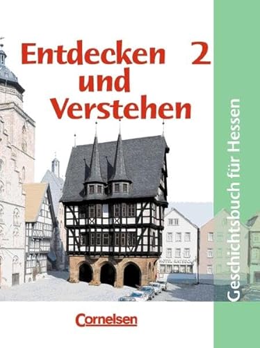 Imagen de archivo de Entdecken und Verstehen - Realschule Hessen - Bisherige Ausgabe: Band 2 - Vom Mittelalter bis zum Zeitalter der brgerlichen Revolution: Schlerbuch a la venta por medimops