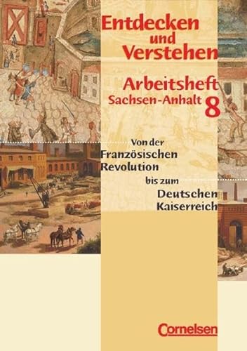 9783464641743: Entdecken und Verstehen 8. Arbeitsheft. Geschichtsbuch fr Sachsen-Anhalt