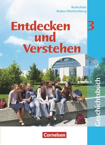 9783464641798: Entdecken und Verstehen. Band 3. 9./10. Schuljahr. Schlerbuch. Realschule Baden-Wrttemberg. Neubearbeitung