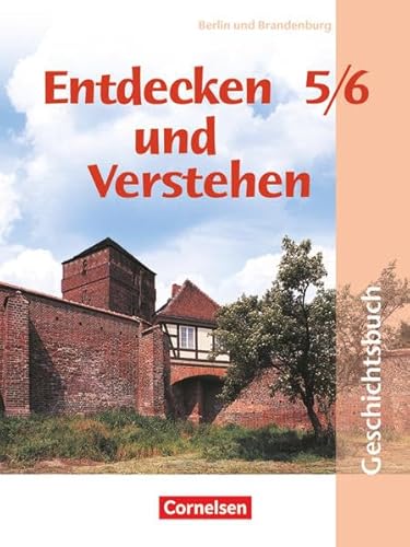 Beispielbild fr Entdecken und Verstehen - Grundschule Berlin und Brandenburg: 5./6. Schuljahr - Von der Urgeschichte bis zum Beginn des Mittelalters: Schlerbuch: Geschichtsbuch fr Grundschulen zum Verkauf von medimops