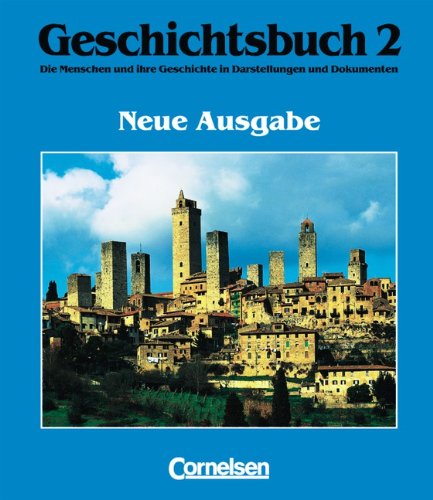 Stock image for Geschichtsbuch - Allgemeine Ausgabe: Geschichtsbuch, Die Menschen und ihre Geschichte in Darstellungen und Dokumenten, Bd.2, Das Mittelalter und die . Das Mittelalter und die Frhe Neuzeit for sale by medimops