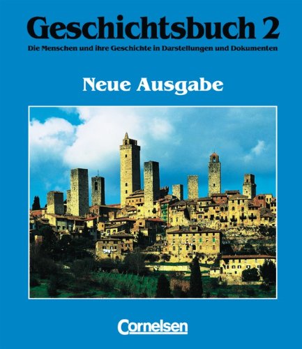 9783464642122: Geschichtsbuch, Die Menschen und ihre Geschichte in Darstellungen und Dokumenten, Bd.2, Das Mittelalter und die Frhe Neuzeit