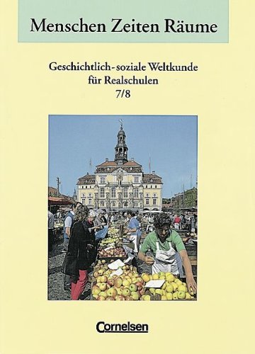 Menschen Zeiten RÃ¤ume 7/8. Realschule Niedersachsen (9783464642405) by Unknown Author