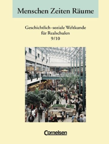 Menschen Zeiten Räume - Geschichtlich-soziale Weltkunde Realschule Niedersachsen: Menschen, Zeite...