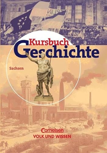 Beispielbild fr Kursbuch Geschichte - Bisherige Ausgabe - Sachsen: Schlerbuch zum Verkauf von medimops