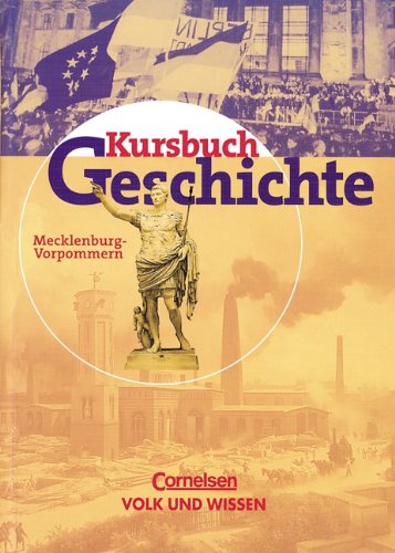 Beispielbild fr Kursbuch Geschichte - Bisherige Ausgabe - Mecklenburg-Vorpommern: Kursbuch Geschichte, Ausgabe Mecklenburg-Vorpommern zum Verkauf von Arbeitskreis Recycling e.V.