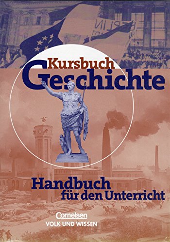 Beispielbild fr Kursbuch Geschichte, Allgemeine Ausgabe, Handbuch fr den Unterricht zum Verkauf von medimops