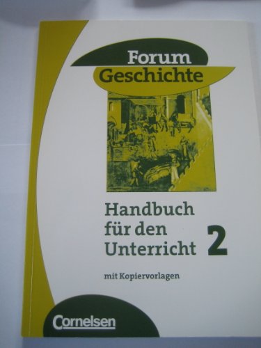 Beispielbild fr Forum Geschichte - Handbuch fr den Unterricht 2, mit Kopiervorlagen zum Verkauf von medimops