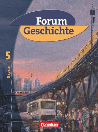 Beispielbild fr Forum Geschichte - Bayern: Band 5: 10. Jahrgangsstufe - Von den 1960er Jahren bis zur Gegenwart: Schlerbuch zum Verkauf von medimops