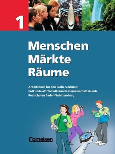 Stock image for Menschen, Mrkte, Rume 1. Realschulen Baden-Wrttemberg (PRFAUFLAGE) Arbeitsbuch fr den Fcherverbund Erdkunde-Wirtschaftskunde-Gemeinschaftskunde for sale by Antiquariat Smock