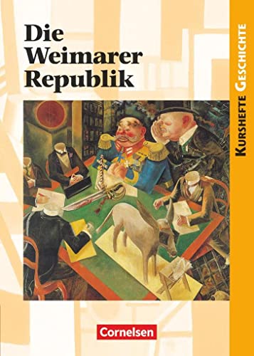 Beispielbild fr Kurshefte Geschichte. Die Weimarer Republik. Politik und Gesellschaft in Zeiten des Umbruchs. (Lernmaterialien) zum Verkauf von Better World Books