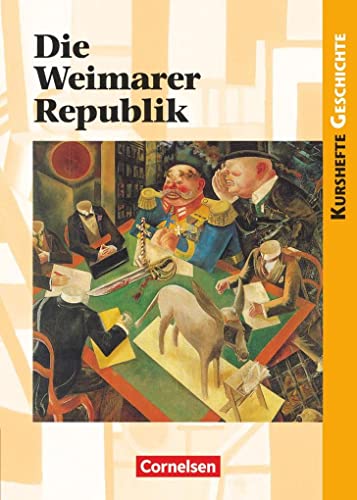 9783464648155: Kurshefte Geschichte. Die Weimarer Republik. Politik und Gesellschaft in Zeiten des Umbruchs. (Lernmaterialien)