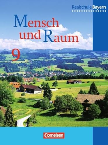 Stock image for Mensch und Raum - Geographie Realschule Bayern: 9. Jahrgangsstufe - Schlerbuch for sale by medimops