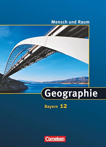 Beispielbild fr Mensch und Raum - Geographie Gymnasium Bayern - Neue Ausgabe: 12. Jahrgangsstufe - Schlerbuch zum Verkauf von medimops