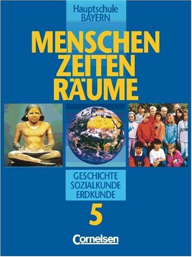 Beispielbild fr Menschen, Zeiten, Rume, Ausgabe fr Hauptschulen in Bayern, Bd.5 zum Verkauf von Antiquariat am Mnster G. u. O. Lowig