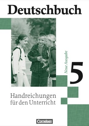 9783464680674: Deutschbuch. Sprach- und Lesebuch. 5. Schuljahr. Neue Ausgabe. Handreichungen fr den Unterricht. Gymnasium allgemeine Ausgabe