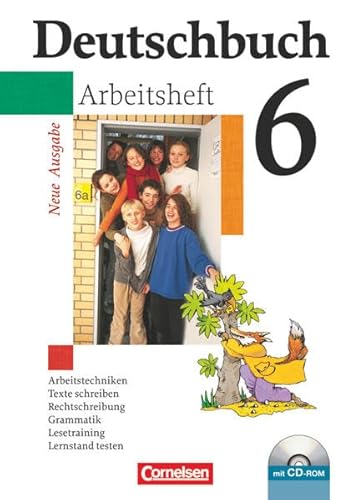 Stock image for Deutschbuch - Gymnasium - Allgemeine Ausgabe: Deutschbuch 6 - Arbeitsheft mit CD-ROM - Neue Ausgabe - Arbeitstechniken, Texte schreiben, Rechtschreibung, Grammatik, Lesetrainng, Lernstand testen for sale by medimops