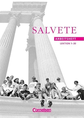 Salvete, Arbeitsheft, Lektion 1-30 - Bertram, Alfred; Blank, Manfred; Erasmus-Sarholz, Gabriele.