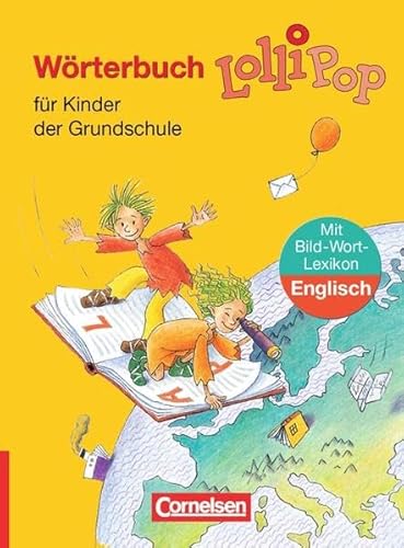 Stock image for LolliPop Wrterbuch - Bisherige Ausgabe: Wrterbuch mit Bild-Wort-Lexikon Englisch: Flexibler Kunststoff-Einband: Fr Kinder der Grundschule for sale by medimops