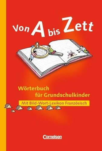 Beispielbild fr Von A bis Zett - Allgemeine Ausgabe: Wrterbuch mit Bild-Wort-Lexikon Franzsisch: Flexibler Kunststoff-Einband: Mit Bild-Wort-Lexikon Franzsisch. Mit ABC-Register und farbig markierten Wortarten zum Verkauf von medimops