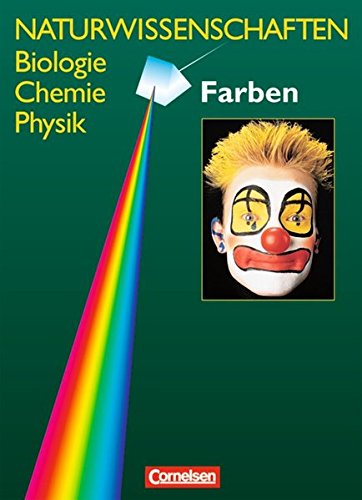 Beispielbild fr Naturwissenschaften Biologie - Chemie - Physik - Westliche Bundeslnder: Farben: Schlerbuch zum Verkauf von medimops