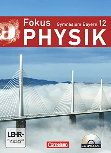 Beispielbild fr Fokus Physik - Gymnasium Bayern: Fokus Physik 12. Jahrgangsstufe. Schlerbuch mit CD-ROM. Gymnasium zum Verkauf von medimops