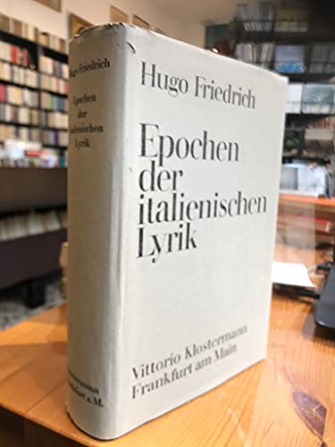 Epochen der italienischen Lyrik - Friedrich, Hugo