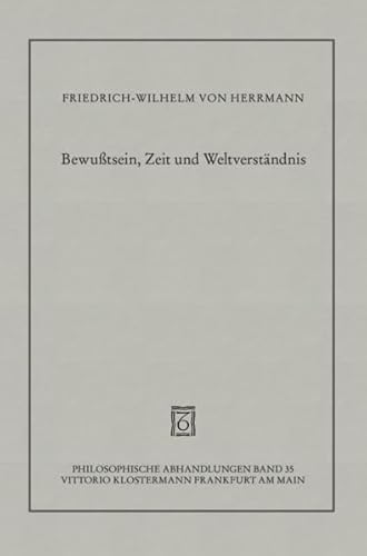 Stock image for Bewutsein, Zeit und Weltverstndnis for sale by J. HOOD, BOOKSELLERS,    ABAA/ILAB