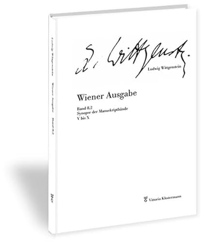 9783465010852: Wiener Ausgabe: Synopse Der Manuskriptbande V-x: Band 8.2: Synopse Der Manuskriptbande V-X (Wittgenstein Wiener Ausgabe)