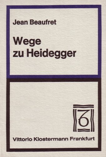 Beispielbild fr Wege zu Heidegger. [Aus dem Franzsischen von Cristina Maihofer]. zum Verkauf von Antiquariat Librarius