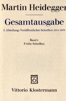 FruÌˆhe Schriften (His Gesamtausgabe) (German Edition) (9783465013068) by Martin Heidegger