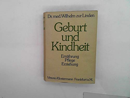 9783465013211: Geburt und Kindheit: Pflege, Ernährung, Erziehung (German Edition)