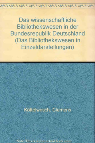 9783465013228: Das wissenschaftliche Bibliothekswesen in der Bundesrepublik Deutschland (Das Bibliothekswesen in Einzeldarstellungen)