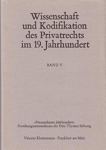 9783465013334: Wissenschaft und Kodifikation des Privatrechts im 19. Jahrhundert. Band 5: Geld und Banken. (=Studien zur Rechtswissensch. d. neunzehnten Jahrhunderts; Bd. V).