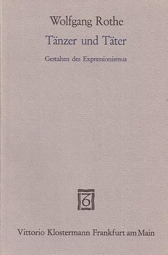 Beispielbild fr Tnzer und Tter. Gestalten des Expressionismus zum Verkauf von medimops